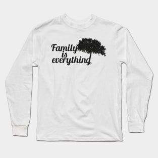 Family is everything - black Long Sleeve T-Shirt